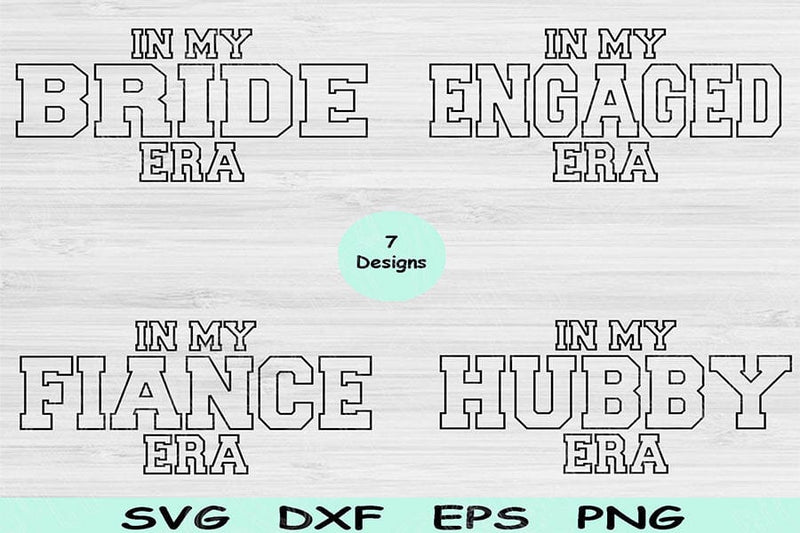 Bride Svg Dxf Png Cut Files, Engaged Svg, In My Era Svg Files For Cricut, Fiance Svg Silhouette Digital Designs, Wife Svg Shirt Sublimation SVG TiffsCraftyCreations 