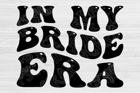 Bride Svg Dxf Png Cut Files, Engaged Svg, In My Era Svg Files For Cricut, Fiance Svg Silhouette Digital Designs, Wife Svg Shirt Sublimation SVG TiffsCraftyCreations 