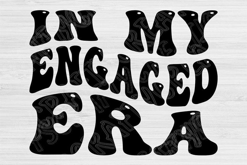 Bride Svg Dxf Png Cut Files, Engaged Svg, In My Era Svg Files For ...
