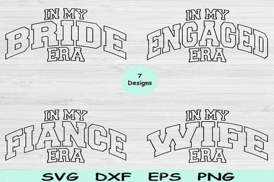 Bride Svg Dxf Png Cut Files, Engaged Svg, In My Era Svg Files For Cricut, Fiance Svg Silhouette Digital Designs, Wife Svg Shirt Sublimation SVG TiffsCraftyCreations 