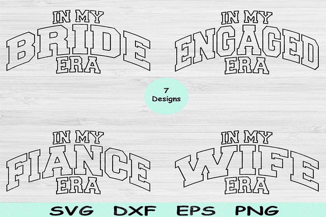 Bride Svg Dxf Png Cut Files, Engaged Svg, In My Era Svg Files For Cricut, Fiance Svg Silhouette Digital Designs, Wife Svg Shirt Sublimation SVG TiffsCraftyCreations 