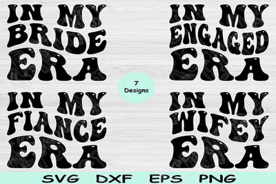 Bride Svg Dxf Png Cut Files, Engaged Svg, In My Era Svg Files For Cricut, Fiance Svg Silhouette Digital Designs, Wife Svg Shirt Sublimation SVG TiffsCraftyCreations 