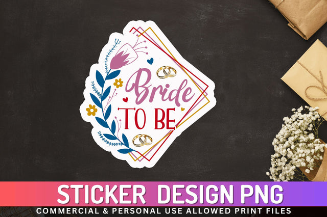 Bride to be Sticker Design Sublimation Regulrcrative 