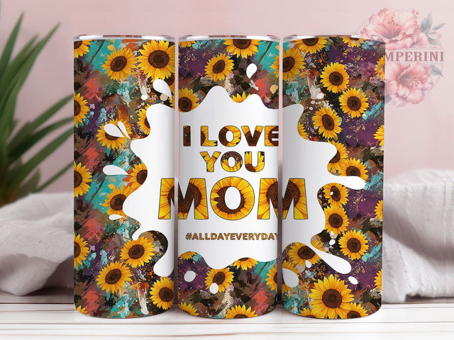 Bright Sunflower Mother's Day Tumbler, I Love You Mom Tumbler Wrap, 20oz Skinny Tumbler Design, Mother’s Day Sublimation Wrap, Floral Tumbler For Mom, Mom Gift Sunflower Wrap Sublimation Li Zamperini 