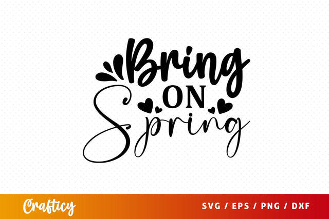 Bring on spring SVG Design SVG Designangry 