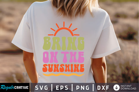 Bring on the sunshine Svg Design SVG Regulrcrative 