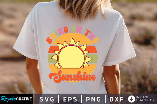 Bring on the sunshine Svg Design SVG Regulrcrative 