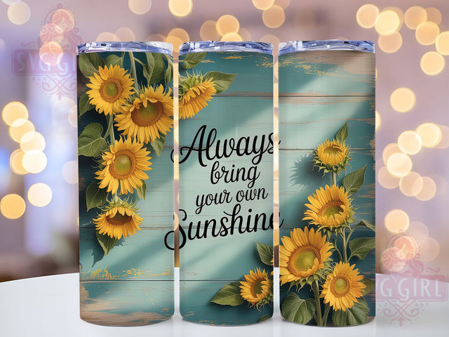 Bring Sunshine 20oz Tumbler, Inspirational Quote, Bring Your Own Sunshine, 20oz Sublimation, PNG Design, Sunshine Mug, Motivational Gift Sublimation SvggirlplusArt 