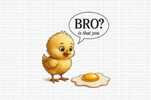 Bro Is That You PNG Funny Chick & Egg Meme Sublimation Design SVG BillahCrafts 