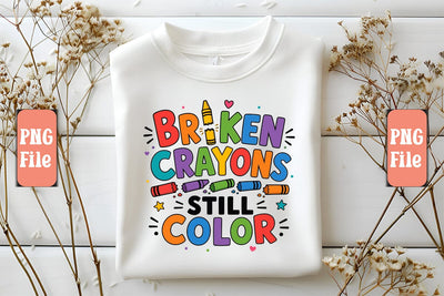 Broken Crayons Still Color PNG Design Sublimation Craftlabsvg24 