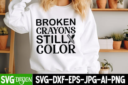 Broken Crayons Still Color SVG Design, Sarcastic Cut Files,Funny SVG bundle, sarcastic quotes svg SVG BlackCatsMedia 