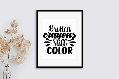 Broken crayons still color SVG Design SVG Designangry 