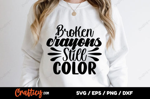 Broken crayons still color SVG Design SVG Designangry 