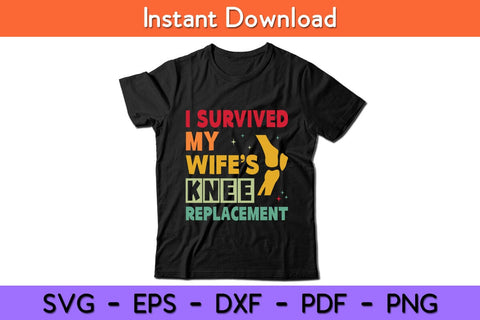 Broken Knee Surgery Recover Wife Knee Replacement Recovery Svg Design SVG artprintfile 