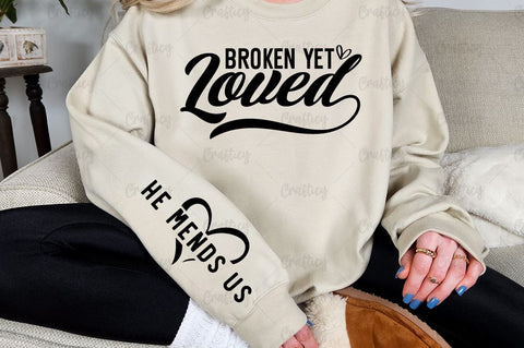 Broken Yet Loved Sleeve SVG Design SVG Designangry 