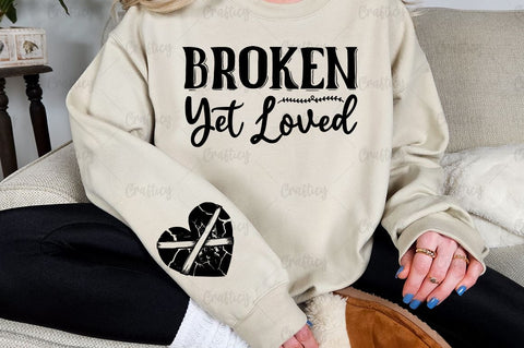 Broken yet loved Sleeve SVG Design SVG Designangry 