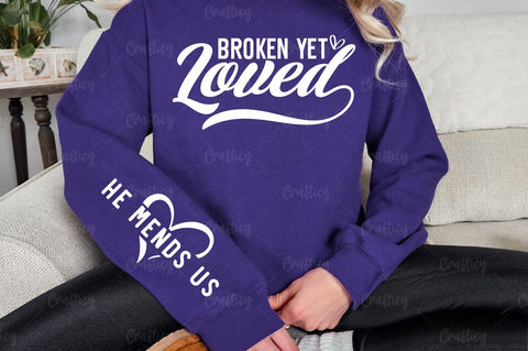 Broken Yet Loved Sleeve SVG Design SVG Designangry 