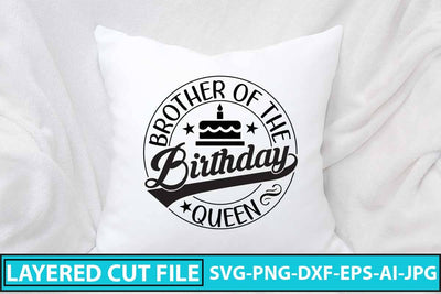Brother Of The Birthday Queen SVG Design SVG Syaman 