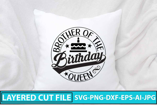 Brother Of The Birthday Queen SVG Design SVG Syaman 