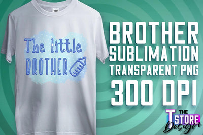 Brother Sublimation | T-Shirt PNG Design | Family PNG Design Sublimation The T Store Design 