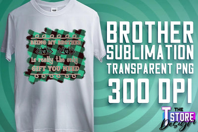 Brother Sublimation | T-Shirt PNG Design | Family PNG Design Sublimation The T Store Design 