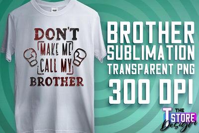 Brother Sublimation | T-Shirt PNG Design | Family PNG Design Sublimation The T Store Design 