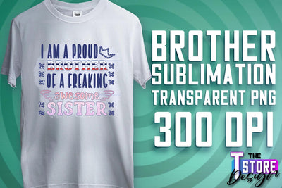 Brother Sublimation | T-Shirt PNG Design | Family PNG Design Sublimation The T Store Design 