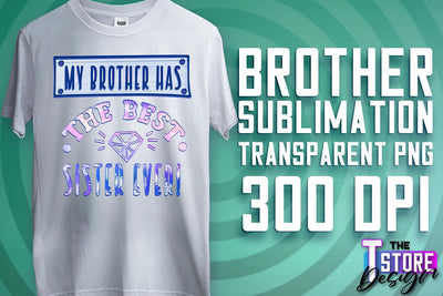 Brother Sublimation | T-Shirt PNG Design | Family PNG Design Sublimation The T Store Design 