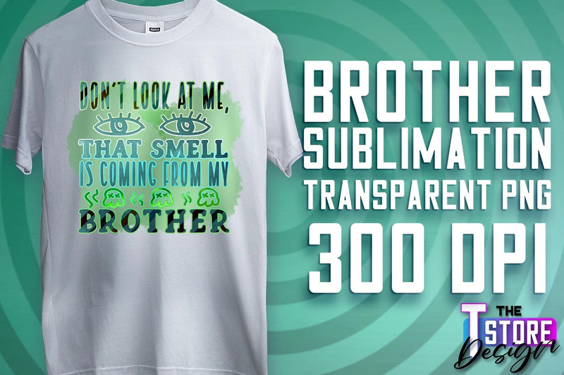 Brother Sublimation | T-Shirt PNG Design | Family PNG Design Sublimation The T Store Design 