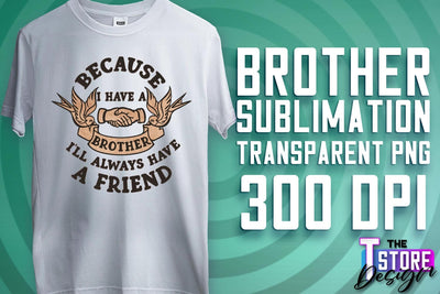 Brother Sublimation | T-Shirt PNG Design | Family PNG Design Sublimation The T Store Design 