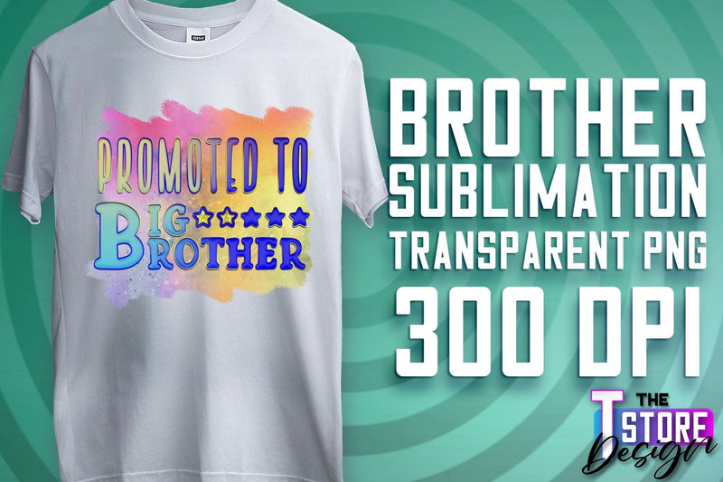 Brother Sublimation | T-Shirt PNG Design | Family PNG Design Sublimation The T Store Design 