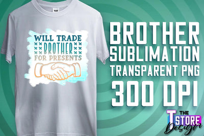 Brother Sublimation | T-Shirt PNG Design | Family PNG Design Sublimation The T Store Design 