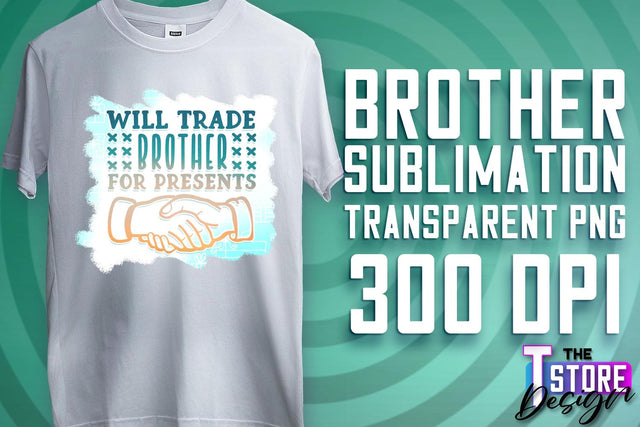 Brother Sublimation | T-Shirt PNG Design | Family PNG Design Sublimation The T Store Design 