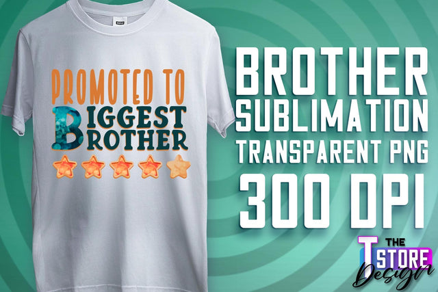 Brother Sublimation | T-Shirt PNG Design | Family PNG Design Sublimation The T Store Design 