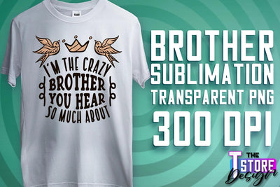 Brother Sublimation | T-Shirt PNG Design | Family PNG Design Sublimation The T Store Design 