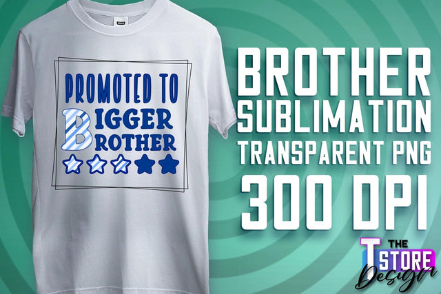 Brother Sublimation | T-Shirt PNG Design | Family PNG Design Sublimation The T Store Design 