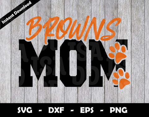 Browns Mom SVG Cut File, Browns logo SVG Design, Browns Mom Football, T-Shirt Sublimation Design Png SVG Arthur Arellano 