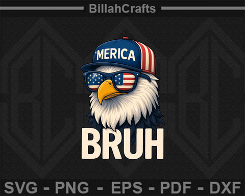 BRUH Bald Eagle 4th of July SVG Funny Patriotic 'Merica USA Clipart SVG BillahCrafts 