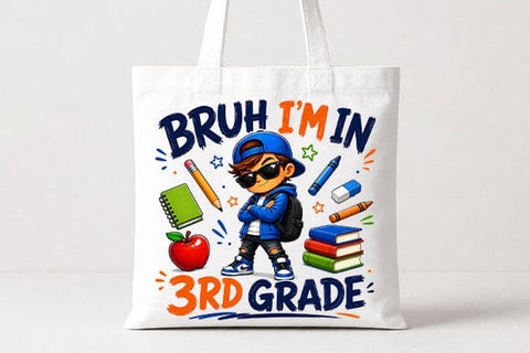 Bruh I'm In 3rd Grade PNG Funny Back to School Sublimation Design SVG BillahCrafts 