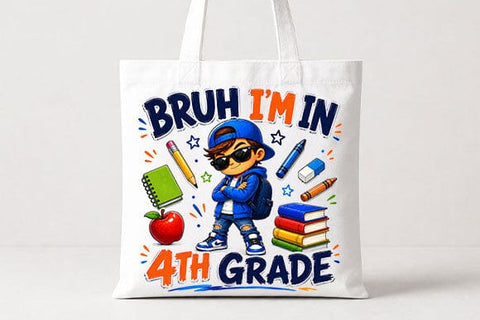 Bruh I'm In 4th Grade PNG Funny Back to School Sublimation Design SVG BillahCrafts 