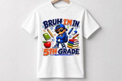 Bruh I'm In Back to School PNG Bundle | Pre-K to 5th Grade Designs SVG BillahCrafts 