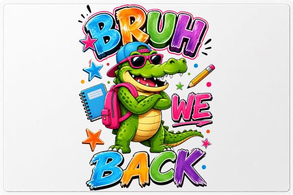 Bruh We Back Alligator PNG | Funny Back to School Design SVG BillahCrafts 