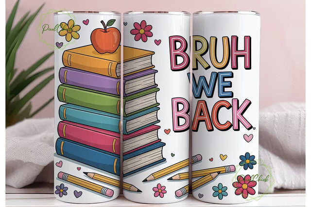 Bruh We Back Books 20oz Tumbler Wrap Sublimation PixelChick 