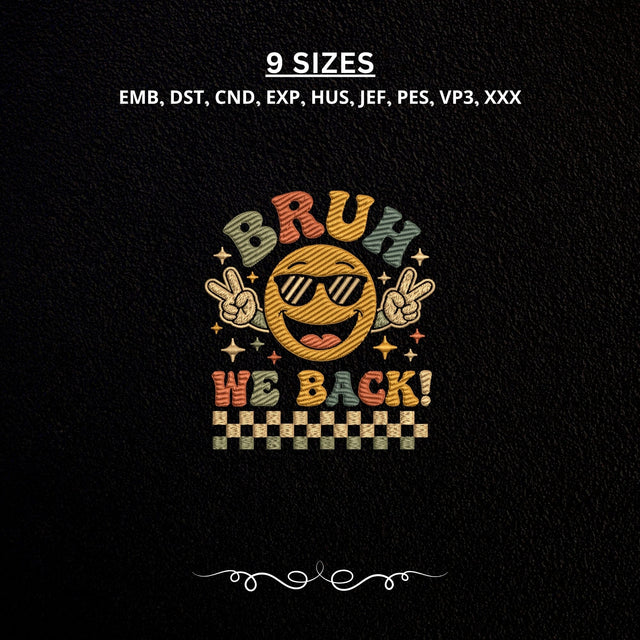 Bruh We Back Funny Emoji Machine Embroidery Design PES DST Stitch Files Embroidery/Applique DESIGNS PatternFeed8 