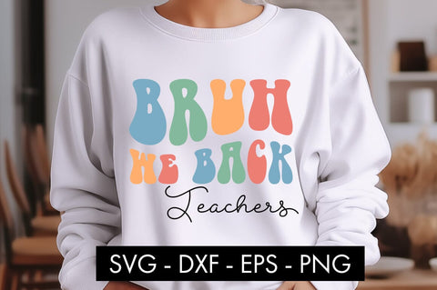 Bruh We Back Teacher SVG PNG Sublimation SVG Freeling Design House 