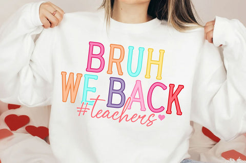 Bruh We Back Teachers SVG, First Day of School SVG PNG SVG SVG Studio 