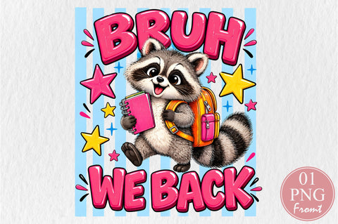Bruh We Back To School Raccoon PNG Sublimation nirmal108roy 