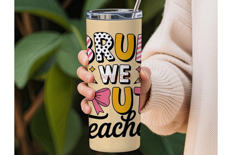Bruh We Out Teacher 20oz Tumbler Sublimation DesignSVG 