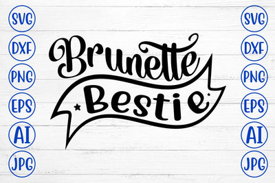 Brunette Bestie SVG SVG Syaman 