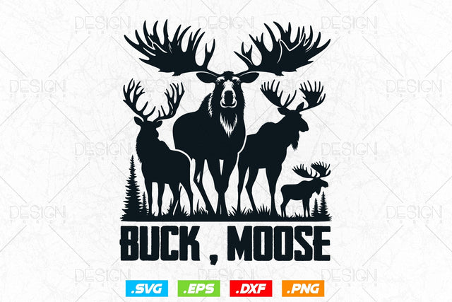 Buck Moose Svg Png, Fathers Day svg, Deer Hunting Svg, Hunting Gifts, Moose Svg, WildLife Svg, Hunting Season Svg, Svg Files For Cricut SVG DesignDestine 
